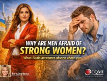 Why Men Fear Strong Women: The Truth Ukrainian Women See in You Every Day