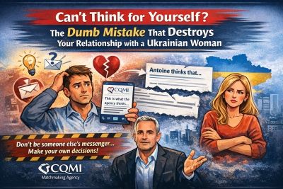 Can't Think for Yourself? The Stupid Mistake That Destroys Your Relationship with a Ukrainian Woman